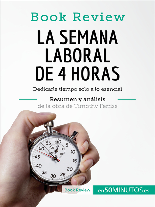 Title details for La semana laboral de 4 horas de Timothy Ferriss (Análisis de la obra) by 50Minutos - Wait list